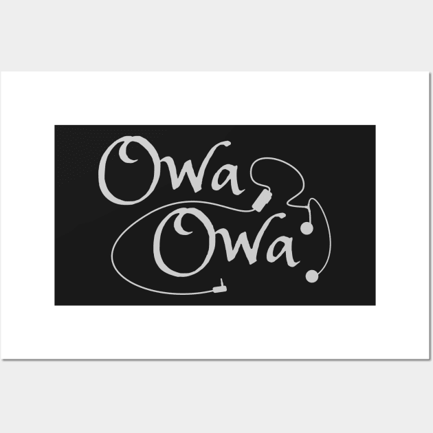 OWA OWA Wall Art by DepicSpirit